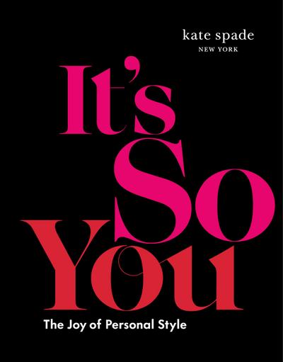 Kate Spade New York: It’s So You