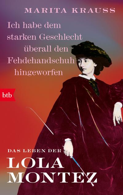 ’Ich habe dem starken Geschlecht überall den Fehdehandschuh hingeworfen’