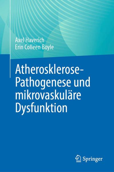 Atherosklerose-Pathogenese und mikrovaskuläre Dysfunktion