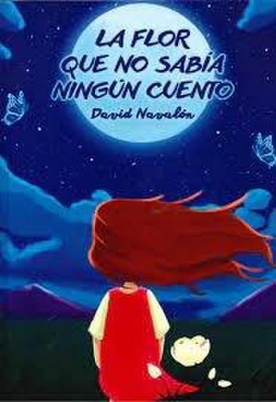 La flor que no sabía ningún cuento