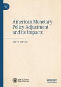 American Monetary Policy Adjustment and Its Impacts