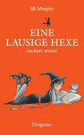 Eine lausige Hexe zaubert weiter von Jill Murphy | Ebook