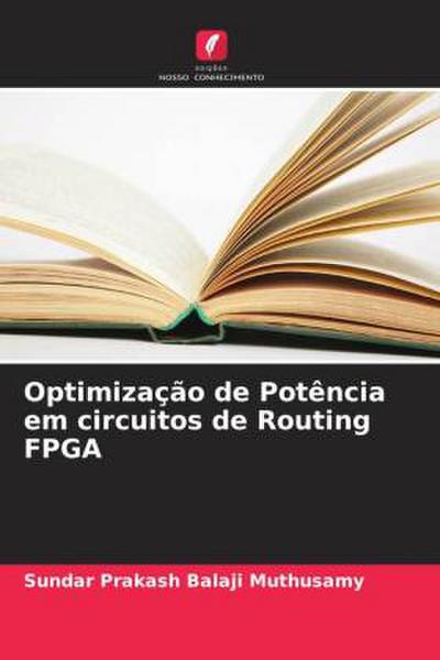 Optimização de Potência em circuitos de Routing FPGA