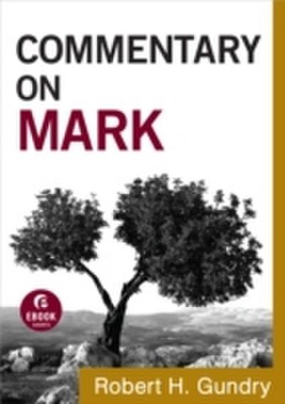 Commentary on Mark (Commentary on the New Testament Book 2)