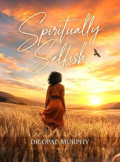 SPIRITUALLY SELFISH