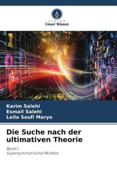 Die Suche nach der ultimativen Theorie
