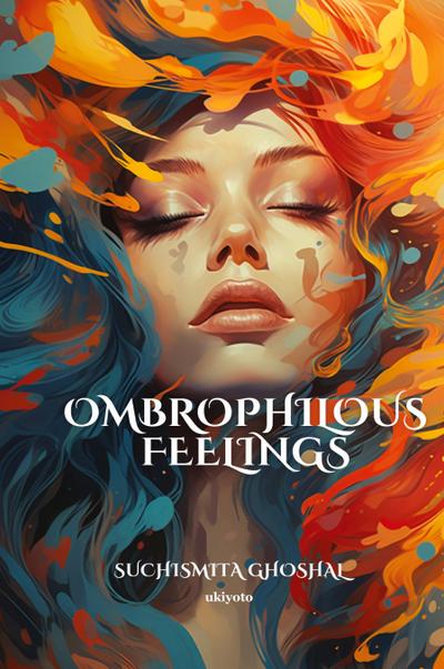 Ombrophilous Feelings