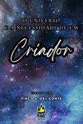 O Universo E A Necessidade De Um Criador