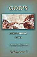 God’s Diminishing Power