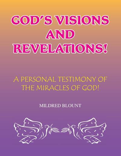 God’s Visions and Revelations