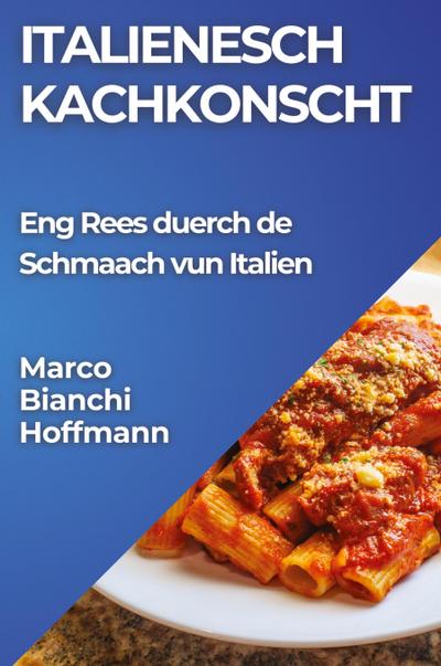 Italienesch Kachkonscht