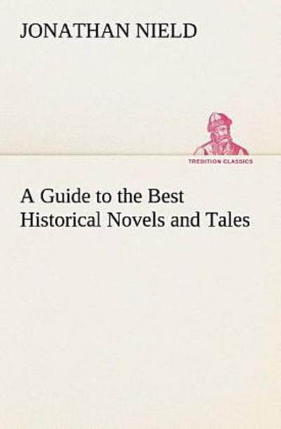 A Guide to the Best Historical Novels and Tales