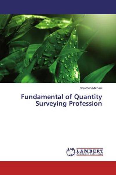Fundamental of Quantity Surveying Profession