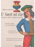 E’ faent ad cop