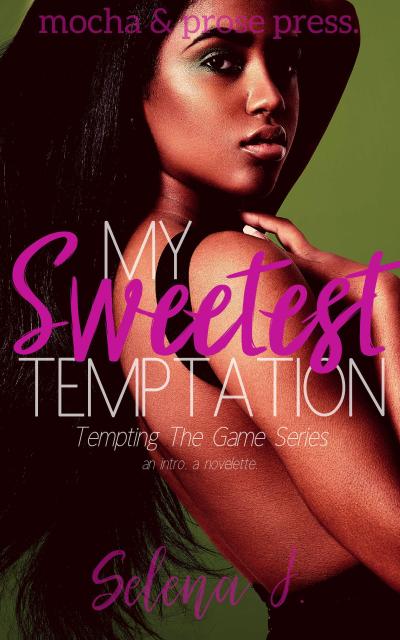 My Sweetest Temptation (Tempting The Game Series, #1)