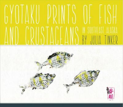 Tinker, J: Gyotaku Prints of Fish and Crustaceans of Southea