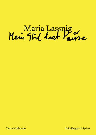 Maria Lassnig - ’Mein Stil hat Pause’