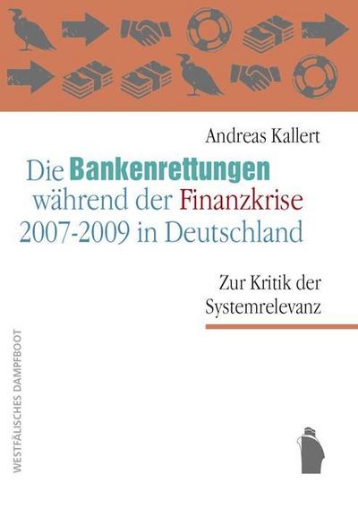 Die Bankenrettungen während der Finanzkrise 2007 - 2009 in Deutschland