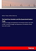 The South Sea Islanders and the Queensland Labour Trade