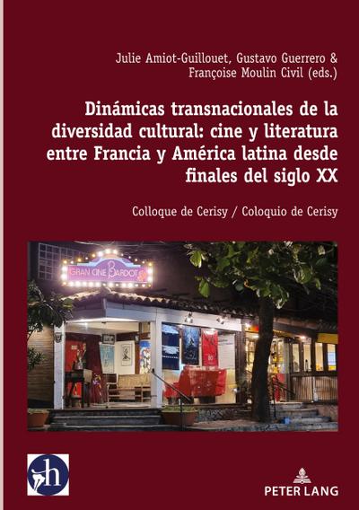 Dinámicas transnacionales de la diversidad cultural: cine y literatura entre Francia y América latina desde finales del siglo XX