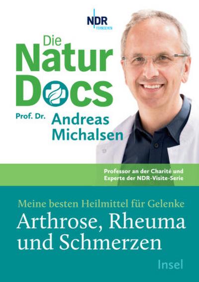 Die Natur-Docs - Meine besten Heilmittel für Gelenke. Arthrose, Rheuma und Schmerzen