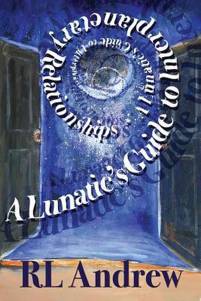 A Lunatic’s Guide to Interplanetary Relationships