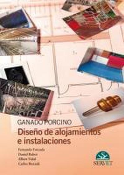Ganado Porcino. Diseño de Alojamientos E Instalaciones