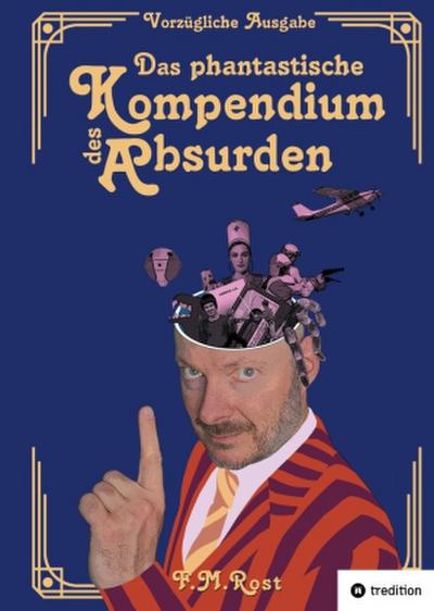 Das phantastische Kompendium des Absurden - Vorzügliche Ausgabe