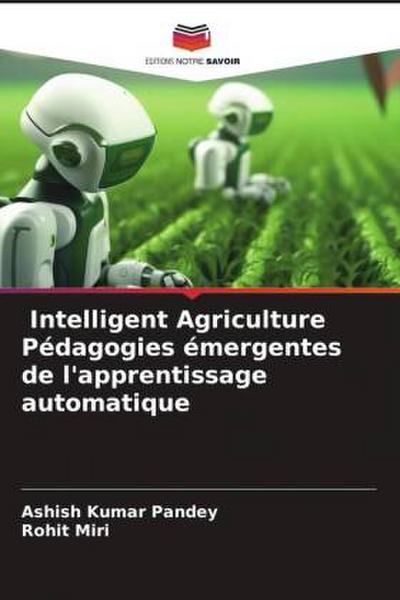Intelligent Agriculture Pédagogies émergentes de l’apprentissage automatique