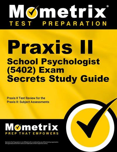 PRAXIS II School Psychologist (5402) Exam Secrets Study Guide