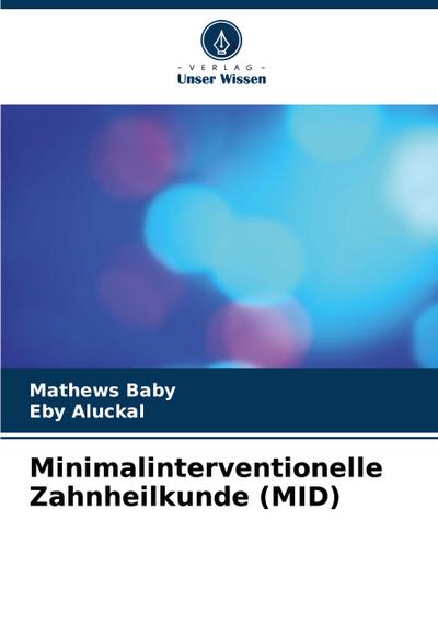 Minimalinterventionelle Zahnheilkunde (MID)