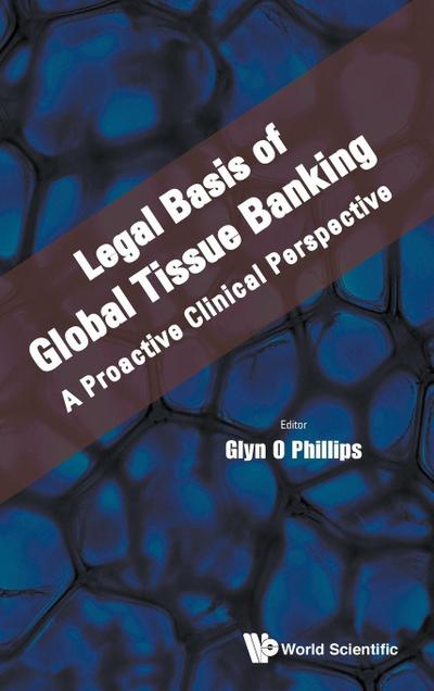 LEGAL BASIS OF GLOBAL TISSUE BANKING