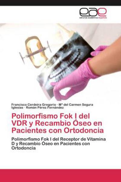 Polimorfismo Fok I del VDR y Recambio Óseo en Pacientes con Ortodoncia