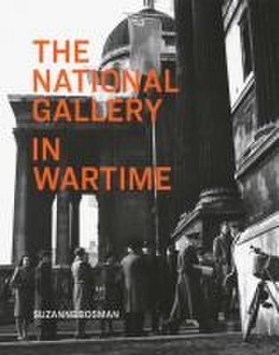 Bosman, S: National Gallery in Wartime
