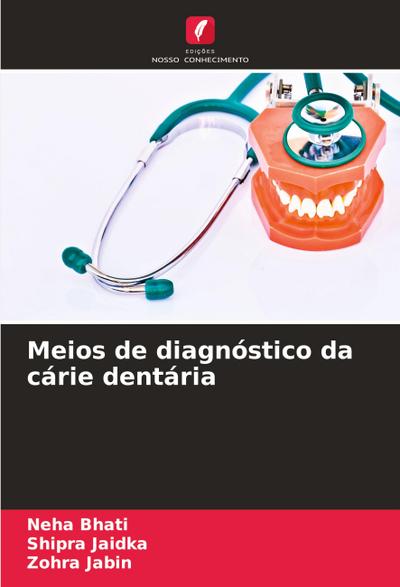 Meios de diagnóstico da cárie dentária