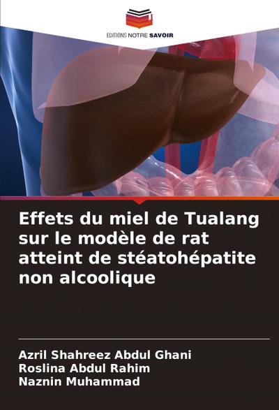 Effets du miel de Tualang sur le modèle de rat atteint de stéatohépatite non alcoolique