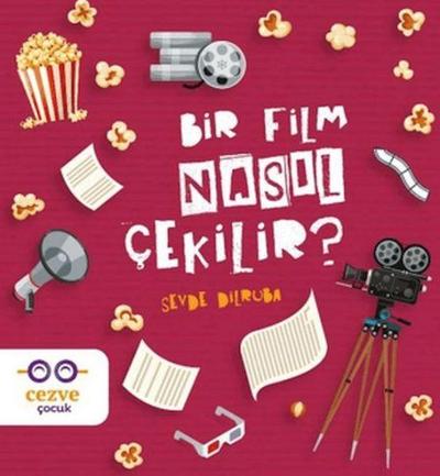 Bir Film Nasil Cekilir