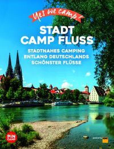 Yes we camp! Stadt Camp Fluss