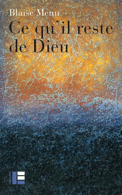 Ce qu’il reste de Dieu
