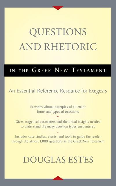 Questions and Rhetoric in the Greek New Testament