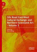 Silk Road East-West Cultural Exchange and Northern