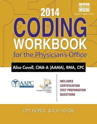 Covell, A:  2014 Coding Workbook for the Physician’s Office