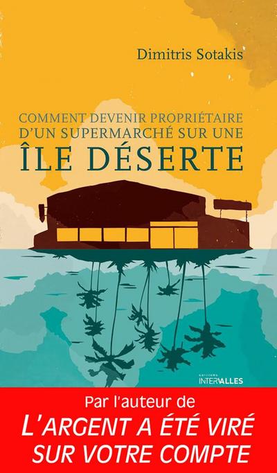 Comment devenir propriétaire d’un supermarché sur une île déserte