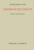 Festschrift für Andreas Heldrich zum 70. Geburtsta