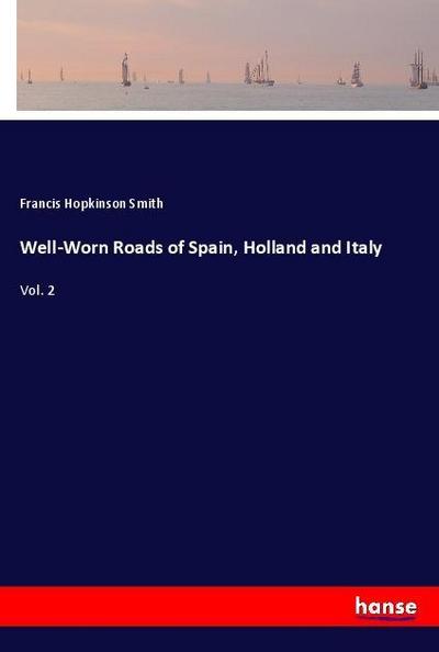 Well-Worn Roads of Spain, Holland and Italy