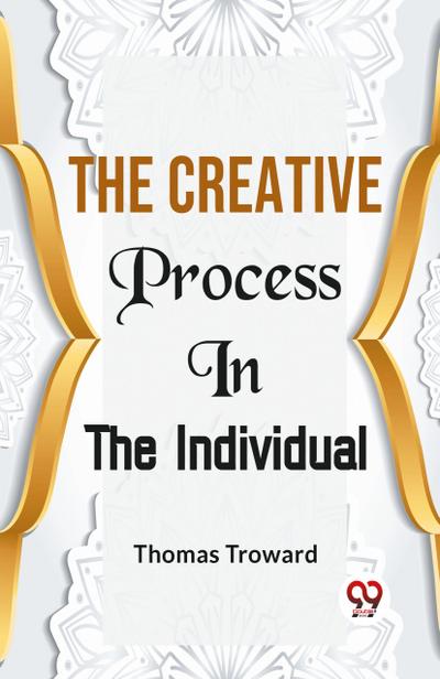 The Creative Process In The Individual