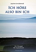 Ich höre. also bin ich