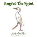 Regret the Egret
