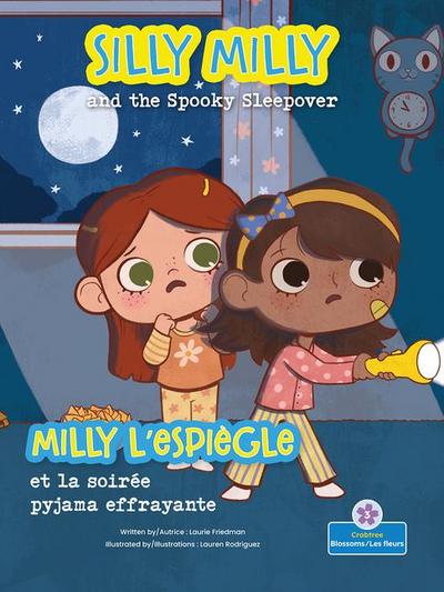 Milly l’Espiègle Et La Soirée Pyjama Effrayante (Silly Milly and the Spooky Sleepover) Bilingual Eng/Fre