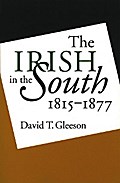 The Irish in the South, 1815-1877